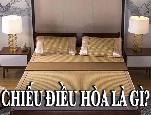 Chiếu điều hòa là gì? Sử dụng chiếu điều hòa có mát không?